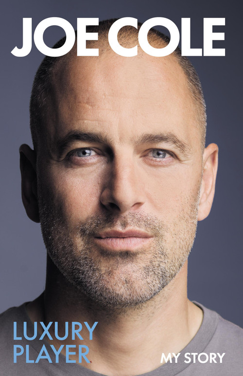 Joe Cole, Luxury Player (The candid memoir from the Chelsea, West Ham and England legend - the perfect gift for any football fan this Christmas) by Joe Cole, 9781399637350