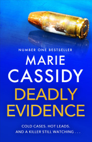 Deadly Evidence (A gripping, page-turning crime thriller from Ireland's former state pathologist) by Marie Cassidy, 9781399703666