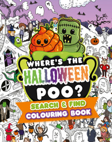 Where's the Halloween Poo? Search and Find Colouring Book by Alex Hunter, 9781408376287