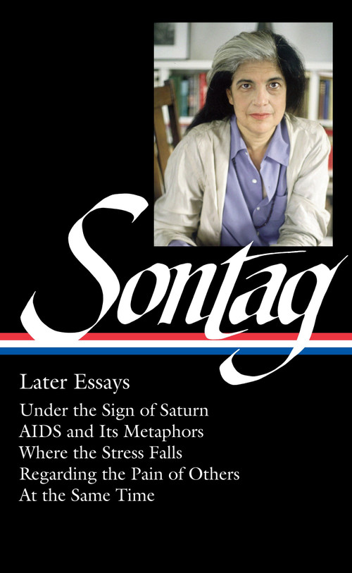 Susan Sontag: Later Essays by Susan Sontag, David Rieff, 9781598535198