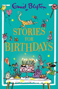 Stories for Birthdays by Enid Blyton, 9781444982961