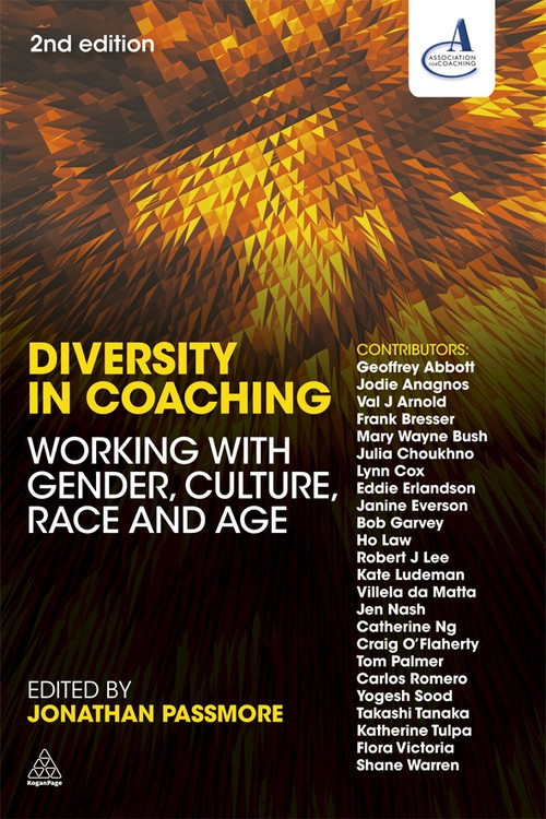 Diversity in Coaching (Working with Gender, Culture, Race and Age) by Jonathan Passmore, 9780749476588