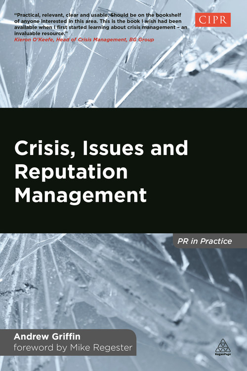 Crisis, Issues and Reputation Management - 9780749476533 by Andrew Griffin, 9780749476533