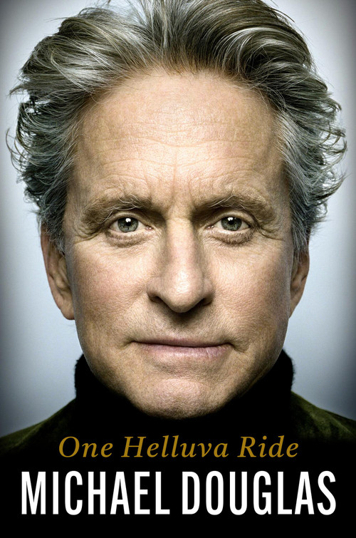 One Helluva Ride by Michael Douglas, 9781538782224