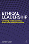 Ethical Leadership (Creating and Sustaining an Ethical Business Culture) - 9780749476618 by Andrew Leigh, 9780749476618