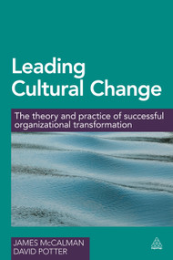 Leading Cultural Change (The Theory and Practice of Successful Organizational Transformation) - 9780749479275 by James McCalman, David Potter, 9780749479275