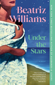 Under the Stars (A Novel) - 9780593724279 by Beatriz Williams, 9780593724279