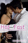 Hot and Fast (Sexy, Spontaneous Quickies for Passionate Orgasms) by Megan Andelloux, 9781612430577