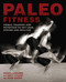 Paleo Fitness (A Primal Training and Nutrition Program to Get Lean, Strong and Healthy) by Brett Stewart, Darryl Edwards, Jason Warner, 9781612431659