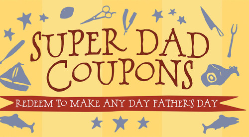 Super Dad Coupons (Redeem to Make Any Day Father's Day) by Ulysses Press Editors, 9781612434377