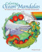 Coloring Ocean Mandalas (30 Hand-Drawn Designs for Mindful Relaxation) by Wendy Piersall, 9781612435466