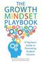 The Growth Mindset Playbook (A Teacher's Guide to Promoting Student Success) by Annie Brock, Heather Hundley, 9781612436876