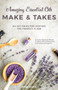Amazing Essential Oils Make and Takes (144 DIY Ideas for Hosting the Perfect Class) by Donna Raskin, 9781612438375