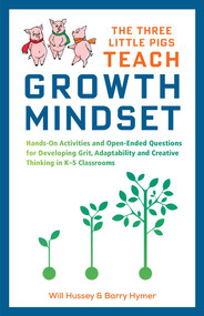 The Three Little Pigs Teach Growth Mindset by Will Hussey, Barry Hymer, 9781612439020
