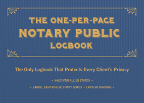 The One-Per-Page Notary Public Logbook (The Only Logbook that Protects Every Client's Privacy) by Editors of Ulysses Press, 9781612439365