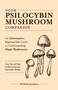 Your Psilocybin Mushroom Companion by Michelle Janikian, 9781612439471