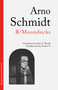 B/Moondocks by Arno Schmidt, John Woods, 9781628976816
