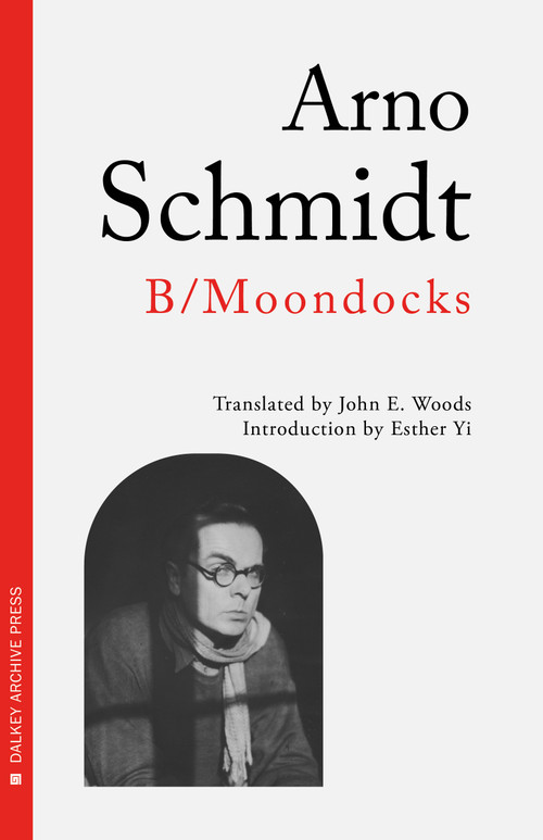 B/Moondocks by Arno Schmidt, John Woods, 9781628976816