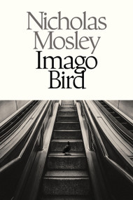 Imago Bird - 9781628976878 by Nicholas Mosley