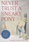 Never Trust a Sneaky Pony (And Other Things They Didn't Teach Me in Vet School) by Madison Seamans, 9781646010417