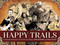 Happy Trails (A Pictorial Celebration of the Life and Times of Roy Rogers and Dale Evans) by Chris Enss, 9781646011148