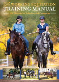 Working Equitation Training Manual (101 Exercises for Schooling and Competing) by Ali Kermeen, 9781646011216