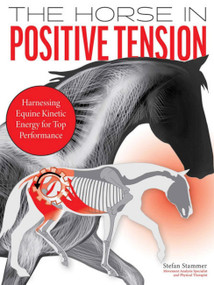Horse in Positive Tension by Stefan Stammer, 9781646011292