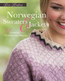 Norwegian Sweaters and Jackets (37 Stunning Scandinavian Patterns) by Kari Hestnes, 9781646011421