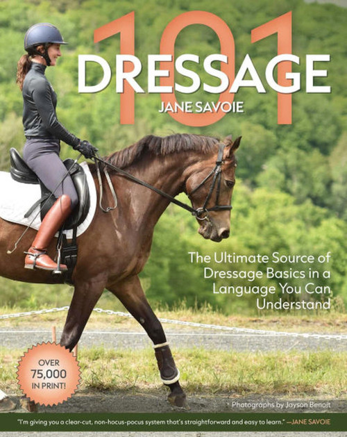 Dressage 101 by Jane Savoie, 9781646012169