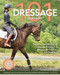 Dressage 101 (The Ultimate Source of Dressage Basics in a Language You Can Understand) by Jane Savoie, 9781646012169