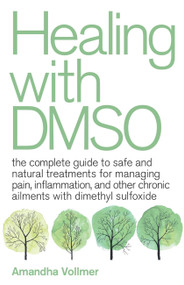 Healing with DMSO by Amandha Dawn Vollmer, 9781646040025