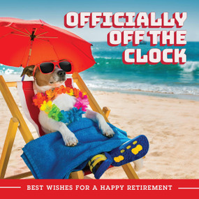 Officially Off the Clock (Best Wishes for a Happy Retirement) by Editors of Ulysses Press, 9781646040438