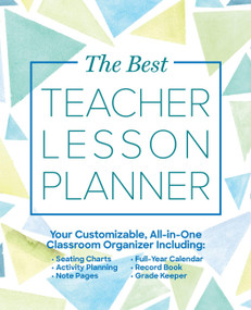 The Best Teacher Lesson Planner by Editors of Ulysses Press, 9781646040469