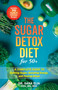 The Sugar Detox Diet for 50+ (A Complete Guide to Quitting Sugar, Boosting Energy, and Feeling Great) by Dr. Dana Elia, 9781646041497