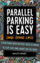 Parallel Parking Is Easy (and Other Lies) (Everything New Drivers Need to Know to Stay Safe and Smart on the Road) by Kristy Grant, 9781646041596