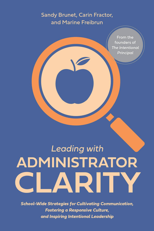 Leading with Administrator Clarity by Marine Freibrun, Carin Fractor, Sandy Brunet, 9781646043552