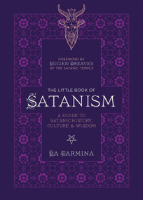 The Little Book of Satanism (A Guide to Satanic History, Culture, and Wisdom) by La Carmina, 9781646044221