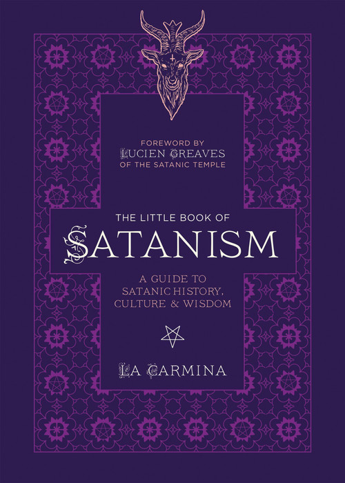 The Little Book of Satanism (A Guide to Satanic History, Culture, and Wisdom) by La Carmina, 9781646044221