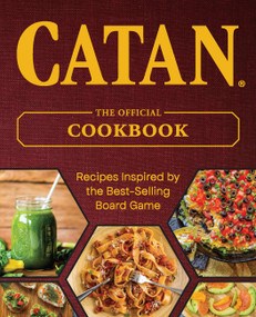 CATAN® (The Official Cookbook) by Editors of Ulysses Press, 9781646044528