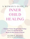 A Woman's Guide to Inner Child Healing (Overcome Trauma, Recognize Your Feelings, Learn to Let the Past Go, and Become the Best Version of Yourself) by Gloria Zhang, 9781646045471