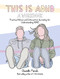 This Is ADHD: A Workbook (Practical Advice and Interactive Journaling for Understanding ADHD) by Chanelle Moriah, 9781646046126