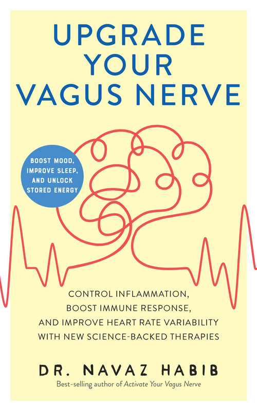 Upgrade Your Vagus Nerve by Dr. Navaz Habib, 9781646046188