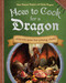 How to Cook for a Dragon (Olde Recipes for Young Chefs) by Samuel Kaplan, Keith Riegert, 9781646047000