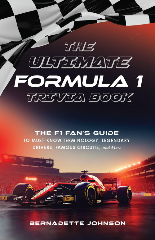 The Ultimate Formula 1 Trivia Book by Bernadette Johnson, 9781646047383