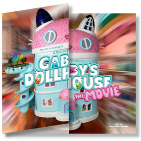 The Art & Making of DreamWorks GABBY'S DOLLHOUSE: THE MOVIE by Tracey Miller-Zarneke, Gloria Estefan, Laila Lockhart Kraner, 9781646048779