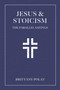 Jesus and Stoicism (The Parallel Sayings) by Brittany Polat, 9781646048809