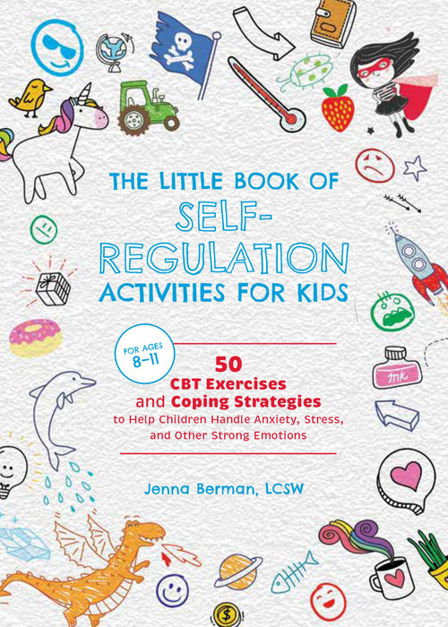 The Little Book of Self-Regulation Activities for Kids by Jenna Berman, 9781646048922