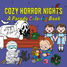 Cozy Horror Nights: A Parody Coloring Book (Cute Chibi Manga Meets Spooky Halloween Fun for Stress Relief & Relaxation) by Editors of Ulysses Press, 9781646049141