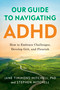 Our Guide to Navigating ADHD (How to Embrace Challenges, Develop Grit, and Flourish) by Jane Timmons-Mitchell, Stephen Mitchell, 9798886454956
