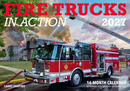 Fire Trucks in Action 2027 (16-Month Calendar--September 2026 through December 2027) by Larry Shapiro, 9798317901295